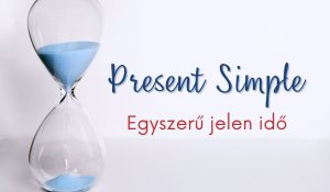 Mit fejez ki a Present Simple - Egyszerű jelen idő az angolban